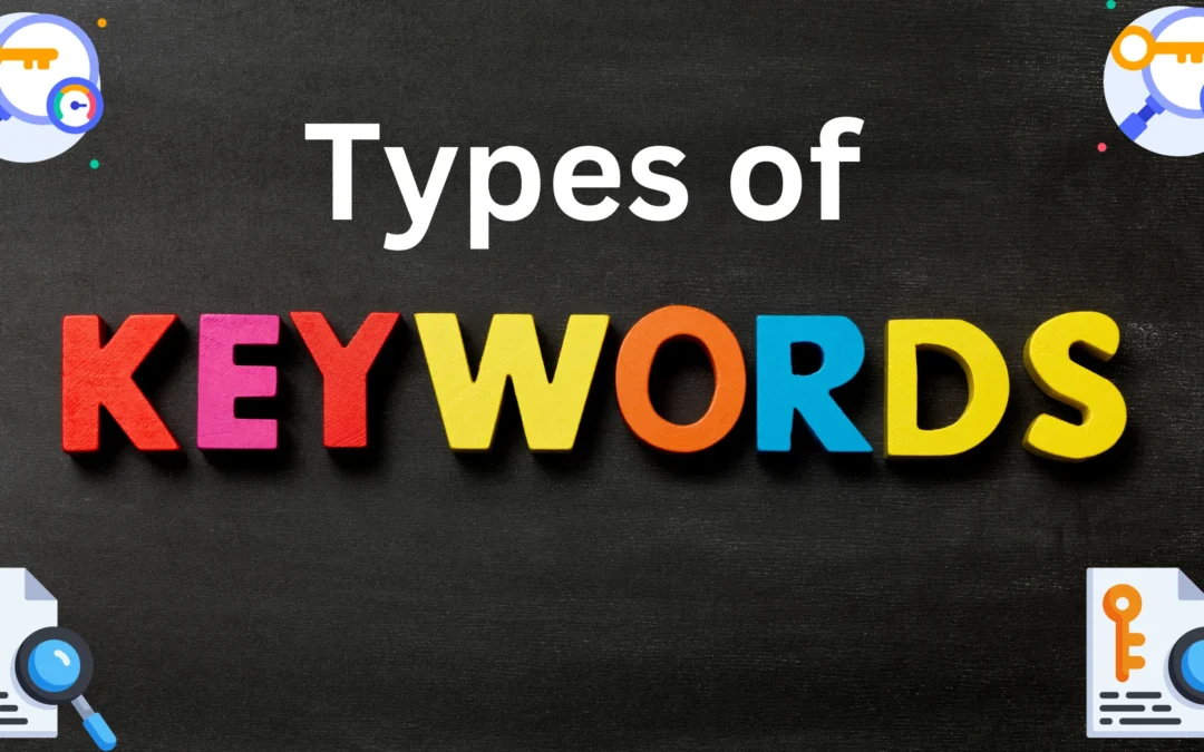 Master Keyword Targeting: The 5 Essential Types of Keywords to Unlock Maximum Search Visibility